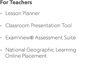 For Teachers Lesson Planner Classroom Presentation Tool ExamView® Assessment Suite National Geographic Learning Onlin...