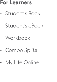 For Learners Student’s Book Student’s eBook Workbook Combo Splits My Life Online 