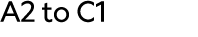 A2 to C1