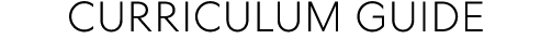 CURRICULUM GUIDE