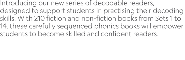 Introducing our new series of decodable readers, designed to support students in practising their decoding skills. Wi...
