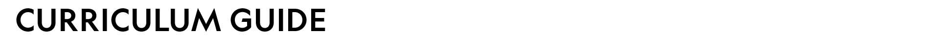 CURRICULUM GUIDE 