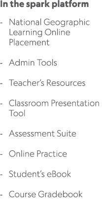 In the spark platform National Geographic Learning Online Placement Admin Tools Teacher’s Resources Classroom Present...