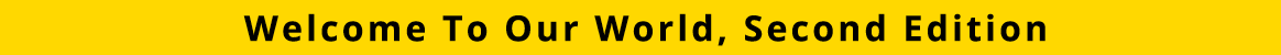 Welcome To Our World, Second Edition
