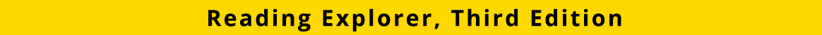 Reading Explorer, Third Edition