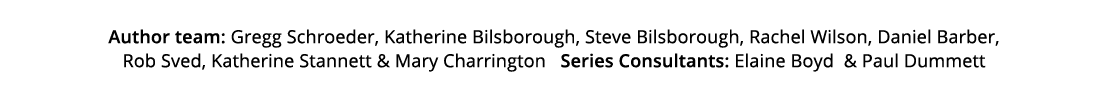 Author team: Gregg Schroeder, Katherine Bilsborough, Steve Bilsborough, Rachel Wilson, Daniel Barber, Rob Sved, Kathe...