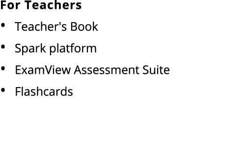 For Teachers Teacher's Book Spark platform ExamView Assessment Suite Flashcards 