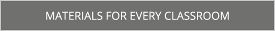 Materials for Every Classroom