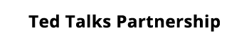 Ted Talks Partnership