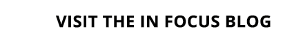 Visit The In Focus Blog