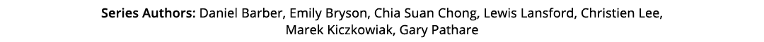 Series Authors: Daniel Barber, Emily Bryson, Chia Suan Chong, Lewis Lansford, Christien Lee, Marek Kiczkowiak, Gary P...