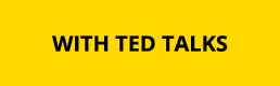 With Ted Talks