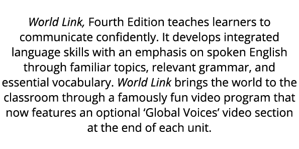 World Link, Fourth Edition teaches learners to communicate confidently. It develops integrated language skills with a...