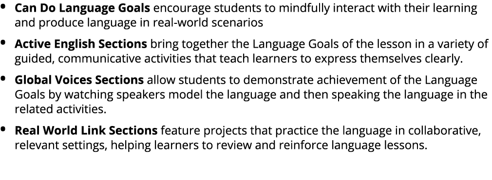 Can Do Language Goals encourage students to mindfully interact with their learning and produce language in real world...