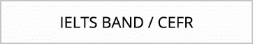 IELTS Band / CEFR
