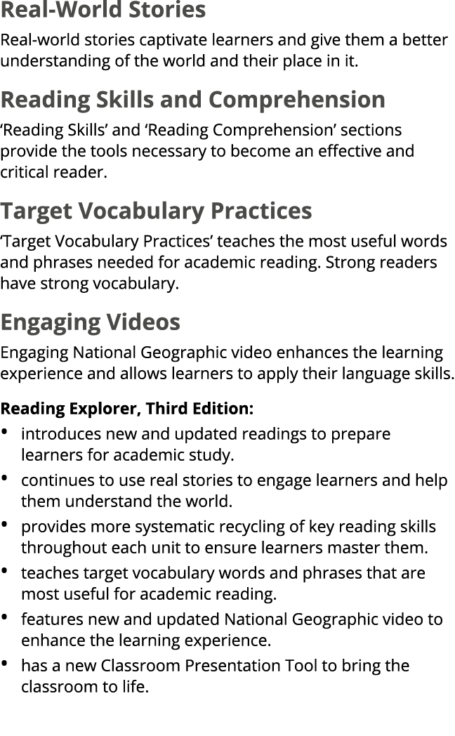 Real World Stories Real world stories captivate learners and give them a better understanding of the world and their ...