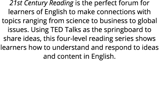 21st Century Reading is the perfect forum for learners of English to make connections with topics ranging from scienc...