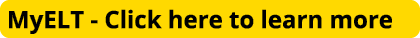 MyELT Click here to learn more