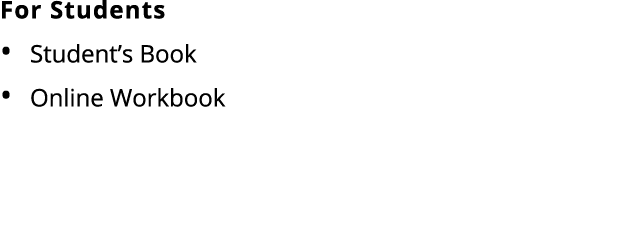 For Students Student’s Book Online Workbook