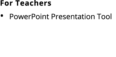 For Teachers PowerPoint Presentation Tool