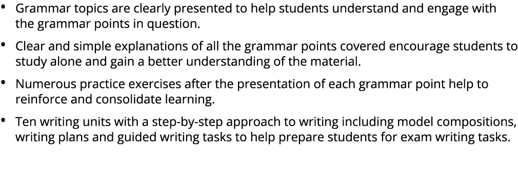 • Grammar topics are clearly presented to help students understand and engage with the grammar points in question. • ...