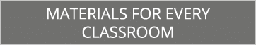 Materials for Every Classroom