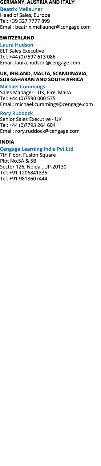 Germany, Austria and ITALY Beatrix Mellauner Head of Sales, Europe Tel: +39 327 7777 899 Email: beatrix.mellauner@cen...