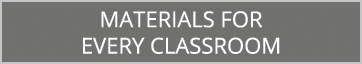 Materials for Every Classroom