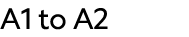 A1 to A2