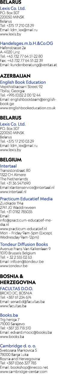 BELARUS Lexis Co. Ltd. P.O. Box 507 220050 MINSK Belarus Tel: +375 17 210 03 29 Email: ldm_lex@mail.ru www.lexis.by H...