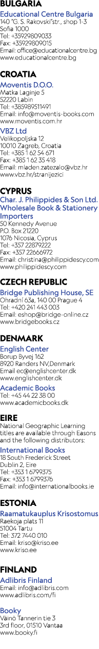 BULGARIA Educational Centre Bulgaria 140 “G. S. Rakovski”str., shop 1 3 Sofia 1000 Tel: +35929809033 Fax: +3592980901...