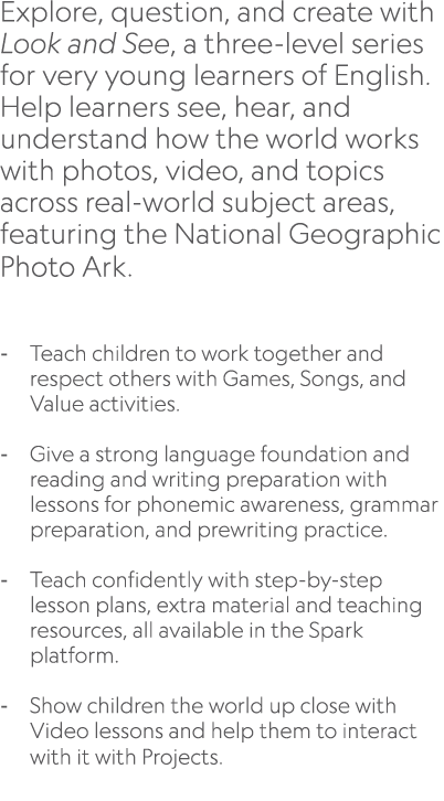 Explore, question, and create with Look and See, a three level series for very young learners of English. Help learne...