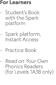 For Learners Student’s Book with the Spark platform Spark platform, Instant Access Practice Book Read on Your Own Pho...
