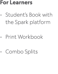 For Learners Student’s Book with the Spark platform Print Workbook Combo Splits 