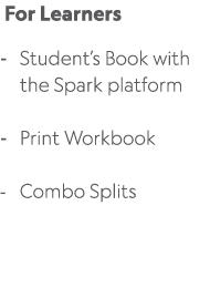  For Learners Student’s Book with the Spark platform Print Workbook Combo Splits 