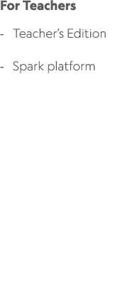 For Teachers Teacher’s Edition Spark platform