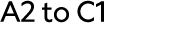 A2 to C1