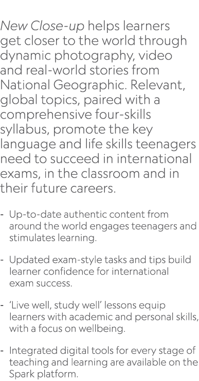  New Close up helps learners get closer to the world through dynamic photography, video and real world stories from N...