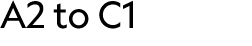 A2 to C1 