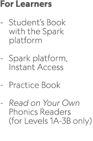 For Learners Student’s Book with the Spark platform Spark platform, Instant Access Practice Book Read on Your Own Pho...
