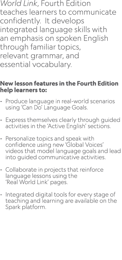 World Link, Fourth Edition teaches learners to communicate confidently. It develops integrated language skills with a...