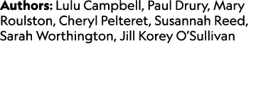 Authors: Lulu Campbell, Paul Drury, Mary Roulston, Cheryl Pelteret, Susannah Reed, Sarah Worthington, Jill Korey O’Su...