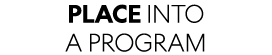 Place into a Program