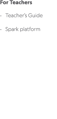 For Teachers Teacher’s Guide Spark platform Authors: David Bohlke, Paul Dummett, Lewis Lansford, & Helen Stephenson 