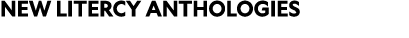 NEW LITERCY ANTHOLOGIES 