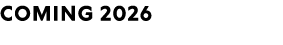 COMING 2026 
