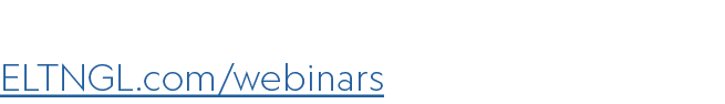 ELTNGL.com/webinars