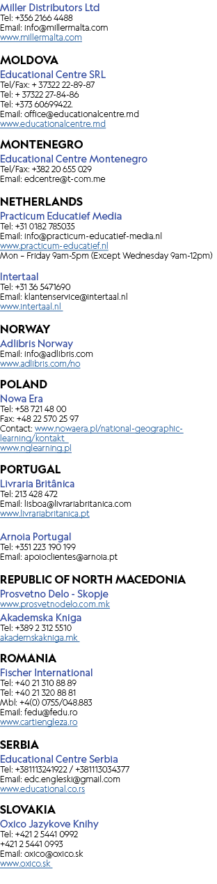 Miller Distributors Ltd Tel: +356 2166 4488 Email: info@millermalta.com www.millermalta.com MOLDOVA Educational Centr...