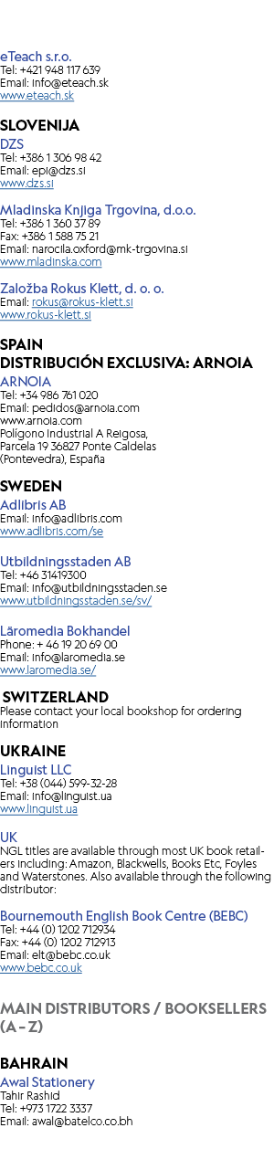 eTeach s.r.o. Tel: +421 948 117 639 Email: info@eteach.sk www.eteach.sk SLOVENIJA DZS Tel: +386 1 306 98 42 Email: ep...