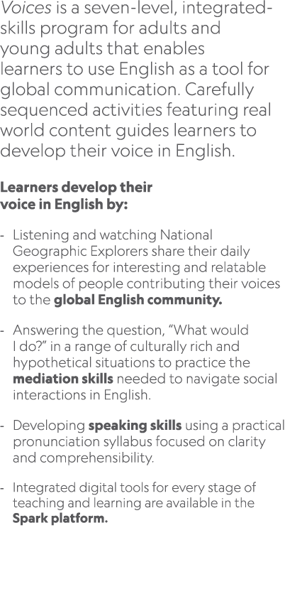 Voices is a seven level, integrated skills program for adults and young adults that enables learners to use English a...